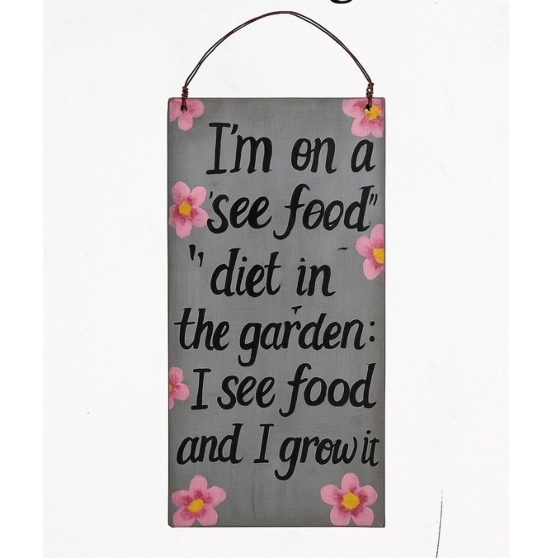 See Food Diet Garden Sign - Savvy Gardens Centre
